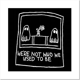 Were not who we used to be Posters and Art